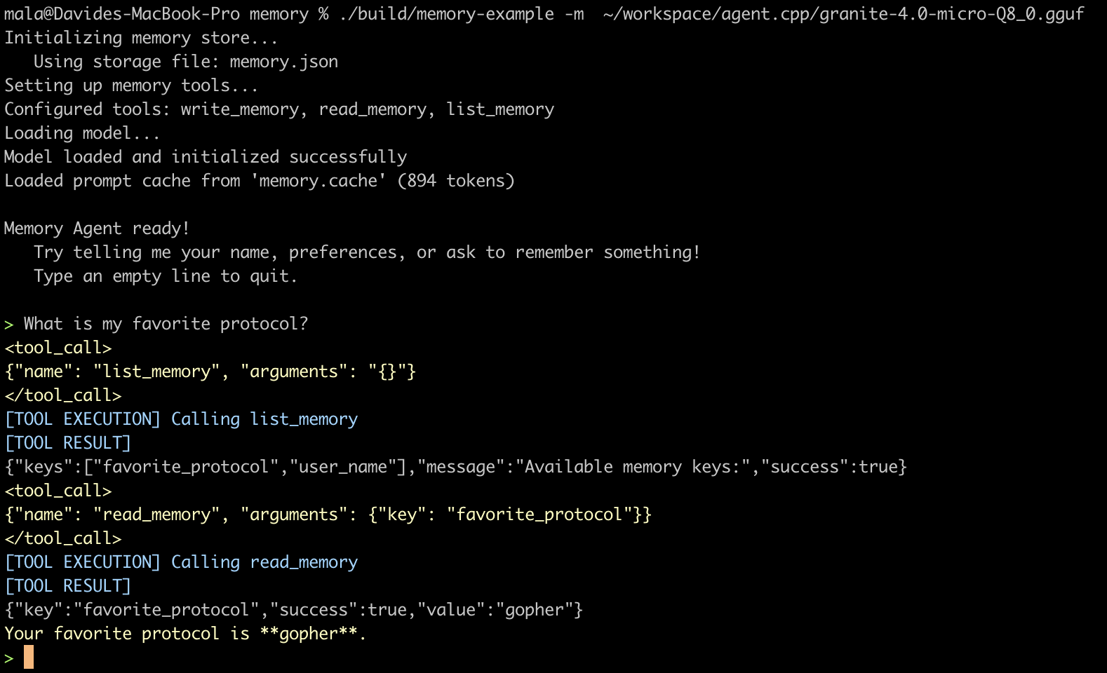 A screenshot from a terminal running agent.cpp. The user writes &ldquo;What is my favorite protocol?&rdquo;. The agent automatically calls the list_memory tool to find all memories and then read_memory with key = &ldquo;favorite_protocol&rdquo;, then after the tool returns the value &ldquo;gopher&rdquo; the agent replies &ldquo;Your favorite protocol is gopher&rdquo;