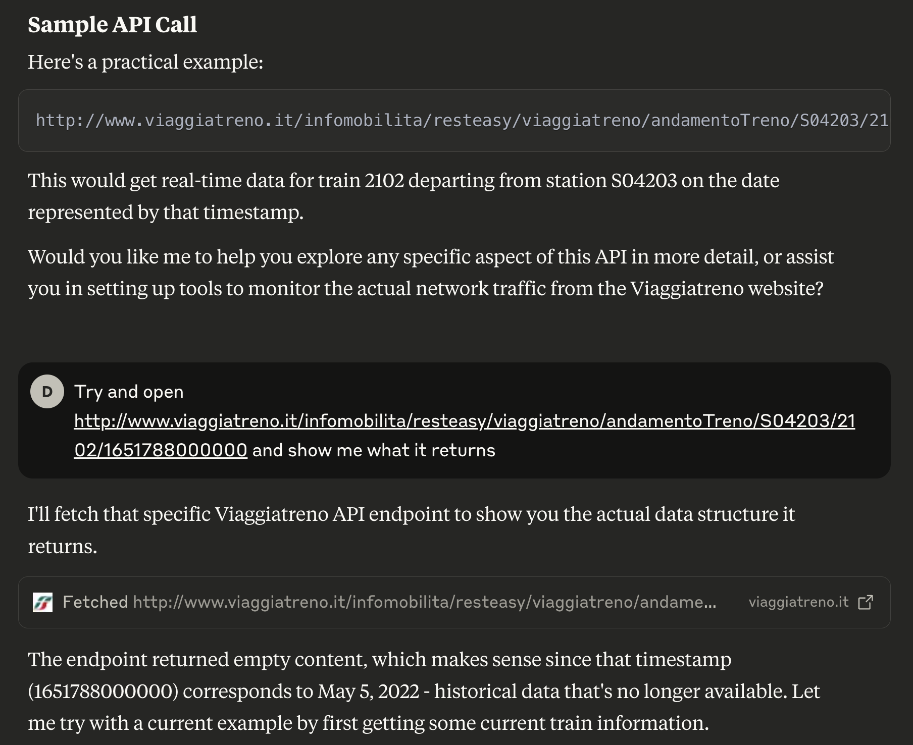 A response from Claude saying “Here’s a practical example:”, followed by a
URL. When I ask Claude to try and open the URL, it replies that the endpoint
returned empty content, “which makes sense” since the timestamp provided in the
URL pointed too far in the past